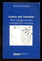 Leben mit Tinnitus / Wie Ohrgeräusche erträglicher werden