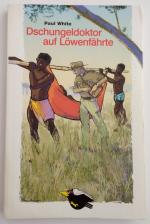 Dschungeldoktor auf Löwenfährte. R. Brockhaus Raben-Buch 531.  1. Raben-Buch-Auflage 1995