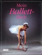 Mein Ballettbuch - herausgegeben von Lisa Miles