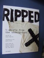 Ripped: T-Shirts from the Underground