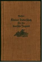 Kleiner Liederschatz für die deutsche Jugend, besonders an höheren Lehranstalten.