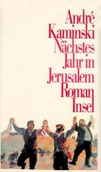 André Kaminski: Nächstes Jahr in Jerusal André Kaminski: Nächstes Jahr in Jerusal