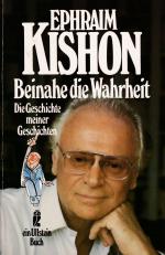 Ephraim Kishon: Beinahe die Wahrheit Ephraim Kishon: Beinahe die Wahrheit