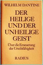 Der heilige und der unheilige Geist - Über die Erneuerung der Urteilsfähigkeit