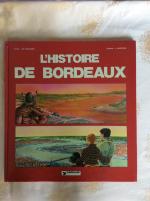 La ville de Bordeaux présente L'Histoire de Bordeaux. Bildergeschichte in französischer Sprache.