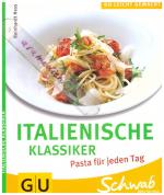 Italienische Klassiker - Pasta für jeden Tag.