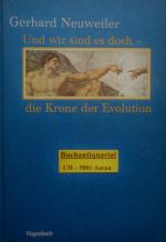 Und wir sind es doch - die Krone der Evolution