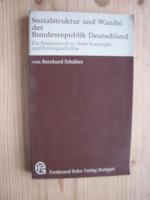 Sozialstruktur und Wandel der Bundesrepublik Deutschland. Ein Studienbuch zu ihrer Soziologie und Sozialgeschichte