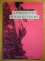 Aphrodites Wiedergeburt - Plädoyer für eine lustvolle Spiritualität