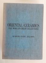 ORIENTAL CERAMICS.THE WORLD'S GREAT COLLECTIONS,  MUSEUM PUSAT JAKARTA ,  Vol. 3