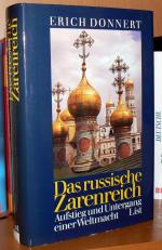 Das russische Zarenreich. Aufstieg und Untergang einer Weltmacht.