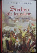 Sterben für Jerusalem - Der erste Kreuzzug