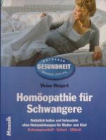Vivian Weigert: Homöopathie für Schwange