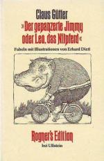 "Der gepanzerte Jimmy oder Leo, das Nilpferd" - Fabeln mit Illustrationen von Erhard Dietl