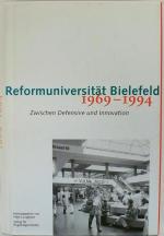 Reformuniverstität Bielefeld 1969-1994 - Zwischen Defensive und Innovation