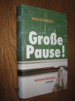 Große Pause! Nachdenken über Schule