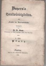 Bayern's Denkwürdigkeiten. Für Freunde der Vaterlandskunde. 3. Heft: Pfalz