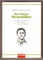 Dennis DiClaudio: Der kleine Neurotiker.