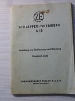 Schlepper-Triebwerk A-15 Anleitung zur Bedienung und Wartung. Ersatzteilliste