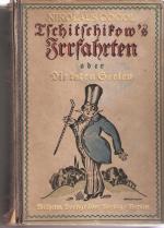 Nikolaus Gogol: Tschitschikow´s Irrfahrt Nikolaus Gogol: Tschitschikow´s Irrfahrt