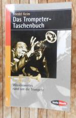 Das Trompeter-Taschenbuch. Wissenswertes rund um die Trompete. (Serie Musik)