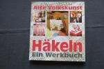 Alte Volkskunst Häkeln - ein Werkbuch