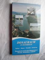 Donauraum in Österreich. Kultur, Natur, Technik, Erholung. Thematische Karte des Donauraumes Passau - Bratislava 1:100.000