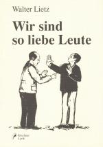 Wir sind so liebe Leute