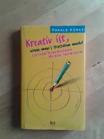 Harald Körke: Kreativ ist, wenn man Harald Körke: Kreativ ist, wenn man
