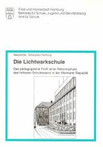 Die Lichtwarkschule - Das pädagogische Profil einer Reformschule des höheren Schulwesens in der Weimarer Republik