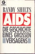 Shilts , Randy: AIDS: Die Geschichte ein