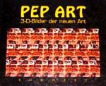 Pep Art - 3-D-Bilder der neuen Generation