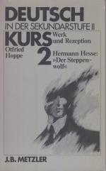 Deutsch in der Sek. 2 / Werk und Rezeption: Hermann Hesse, "Der Steppenwolf".  2 Bände