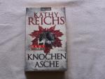 Kathy Reichs: Knochen zu Asche Kathy Reichs: Knochen zu Asche