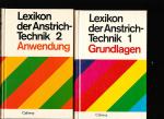 Lexikon der Anstrichtechnik 1: Grundlagen 2:Anwendung