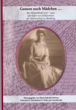 Gestern noch Mädchen… Ein Klassenbrief 1918 - 1932, überliefert von Schülerinnen der Klosterschule zu Hamburg