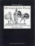 Mythos und Polis., Bildprogramme griechischer Bauskulptur.