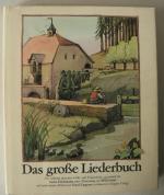 Das große Liederbuch. 204 deutsche Volks- und Kinderlieder. Mit 156 bunten Bildern von Tomi Ungerer