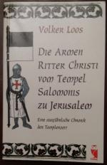 Volker Loos: Die Armen Ritter Christi vo