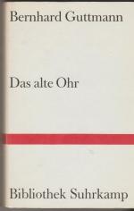 BERNHARD GUTTMANN: DAS ALTE OHR. AUFSÄTZ BERNHARD GUTTMANN: DAS ALTE OHR. AUFSÄTZ
