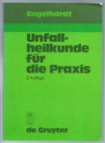 Engelhardt, G. H.: Unfallheilkunde für d