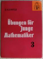 Übung für junge Mathematiker Teil 3 Ungleichungen / Mathematische Schülerbücherei Nr. 38