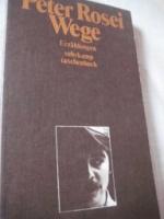 Literatur - Rosei, Peter: Wege Erzählung