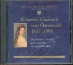 Kaiserin Elisabeth von Österreich. 1837-1998 : Das Schicksal einer Frau in den Zwängen des kaiserlichen Hofes