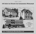 Volksbank Kirchhellen eG - 100 Jahre im Dienste der heimischen Wirtschaft