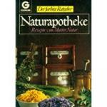 Naturapotheke - Rezepte von Mutter Natur