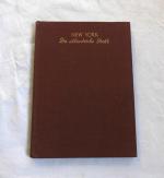 New York Die atlantische Stadt (ca. um 1911) Der Weltwanderer Dichtung und Erlebnis mit 9 Abbildungen auf Tafeln