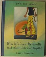 Daniela Kulot: Ein kleines Krokodil mit 