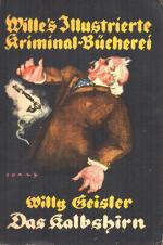 Willy Geisler: Das Kalbshirn
