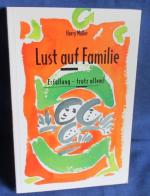 Harry Müller: Lust auf Familie